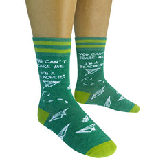You Can't Scare Me I'm A Teacher Socks