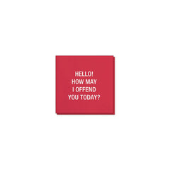 Hello! How May I Offend You Today? Napkins