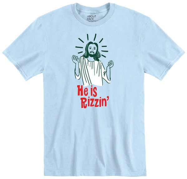 He Is Rizzin' T-Shirt | About Face Designs