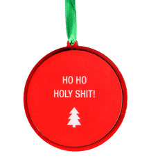 Ho Ho Holy Shit! Christmas Ornament | About Face Designs