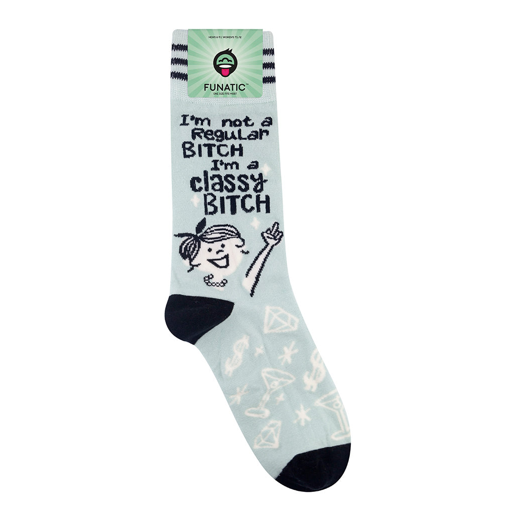 I'm Not A Regular Bitch, I'm A Classy Bitch Socks
