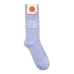 How Do I Block You In Real Life Socks