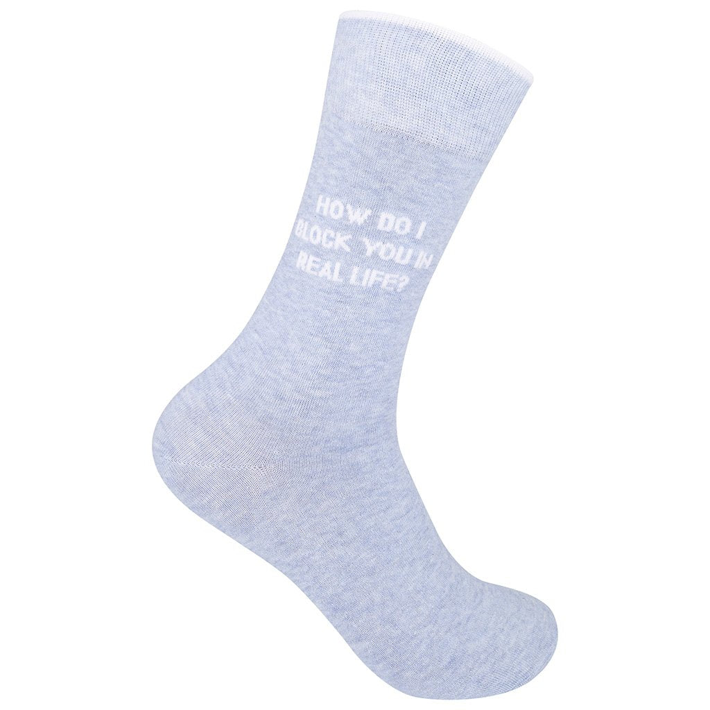 How Do I Block You In Real Life Socks