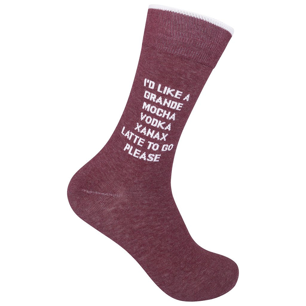 I'd Like A Grande Mocha Vodka Xanax Latte To Go Please Socks