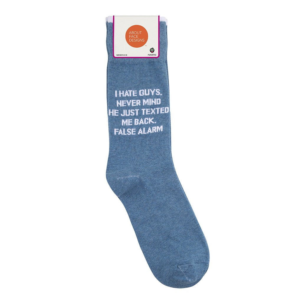 I Hate Guys. Nevermind, He Texted Me Back. False Alarm. Socks