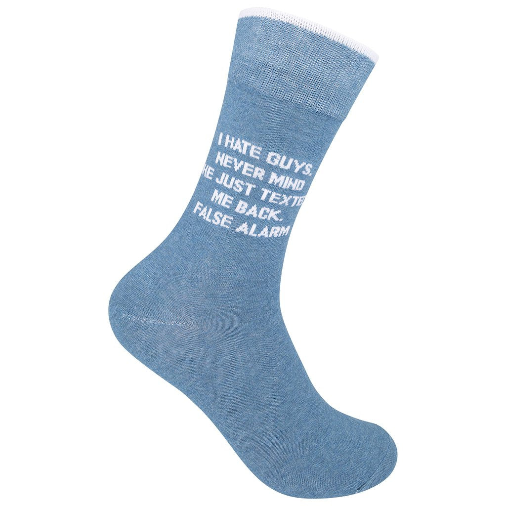 I Hate Guys. Nevermind, He Texted Me Back. False Alarm. Socks