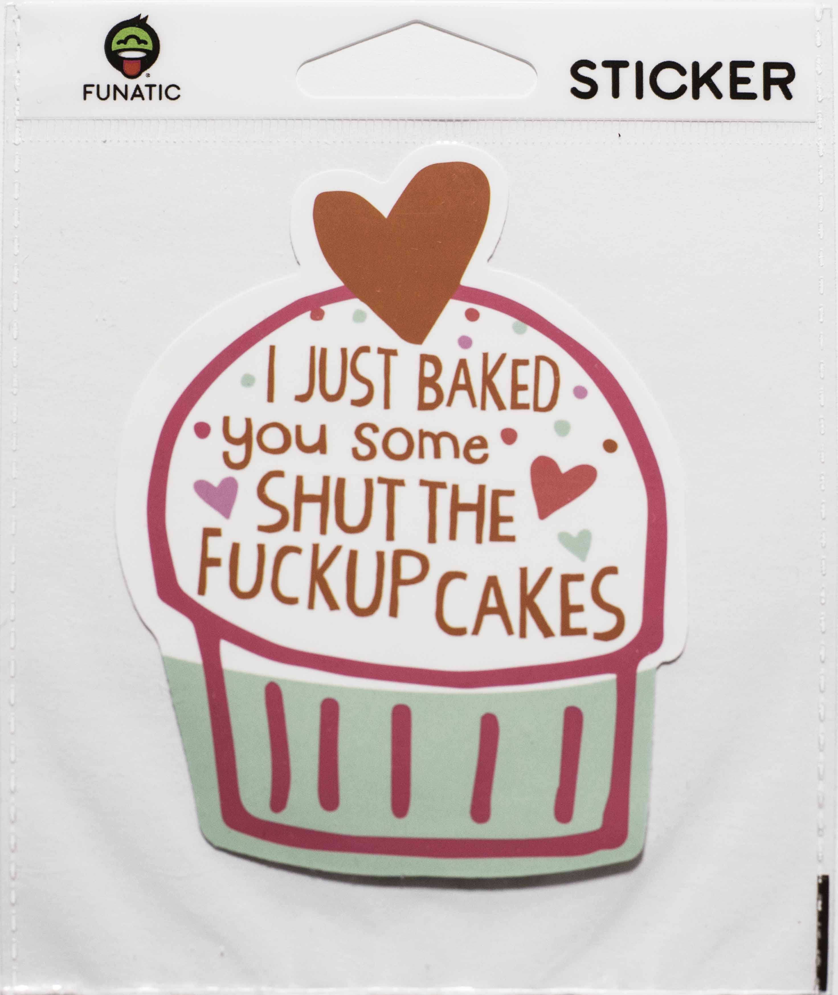 Shut The Fuck Up Cakes Sticker